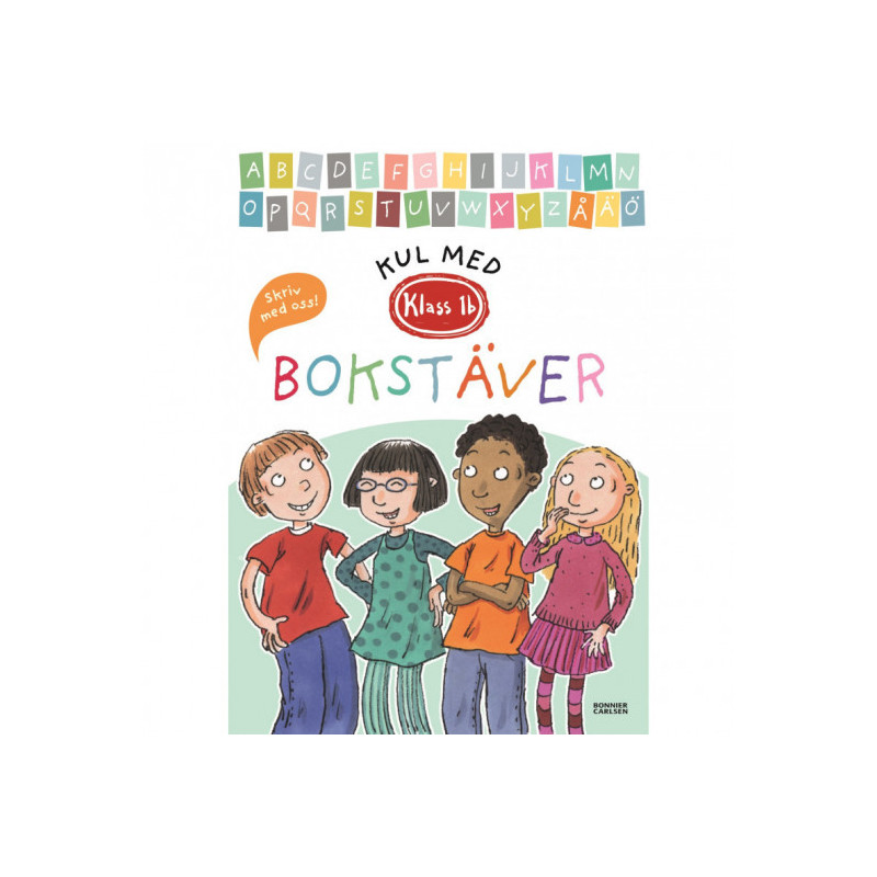 Bonnier - Klass 1b. Kul med bokstäver